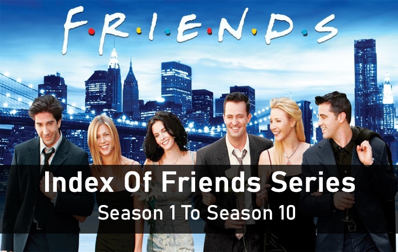 Index Of Friends Series