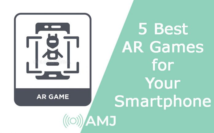 5 Best AR Games for Your Smartphone