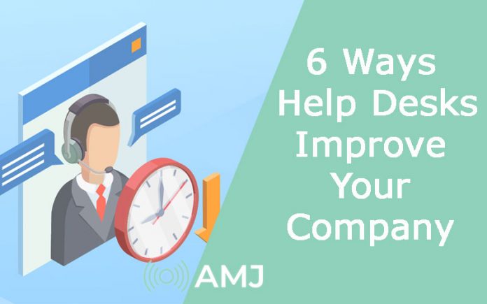 6 Ways Help Desks Improve Your Company