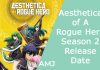 Aesthetica of A Rogue Hero Season 2