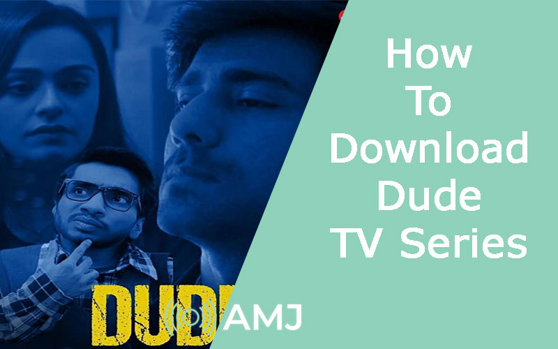 Dude TV Series