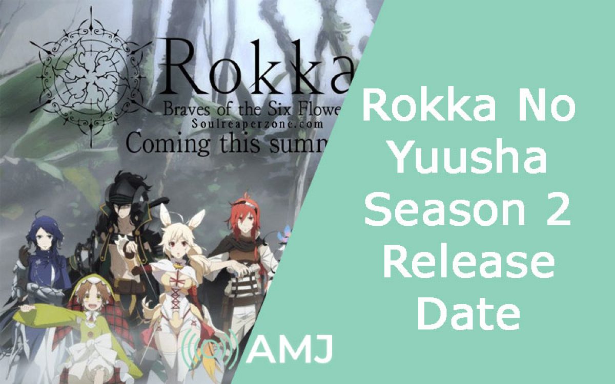 Rokka No Yuusha Season 2 ? Cancelled ? News and Updates 2021 