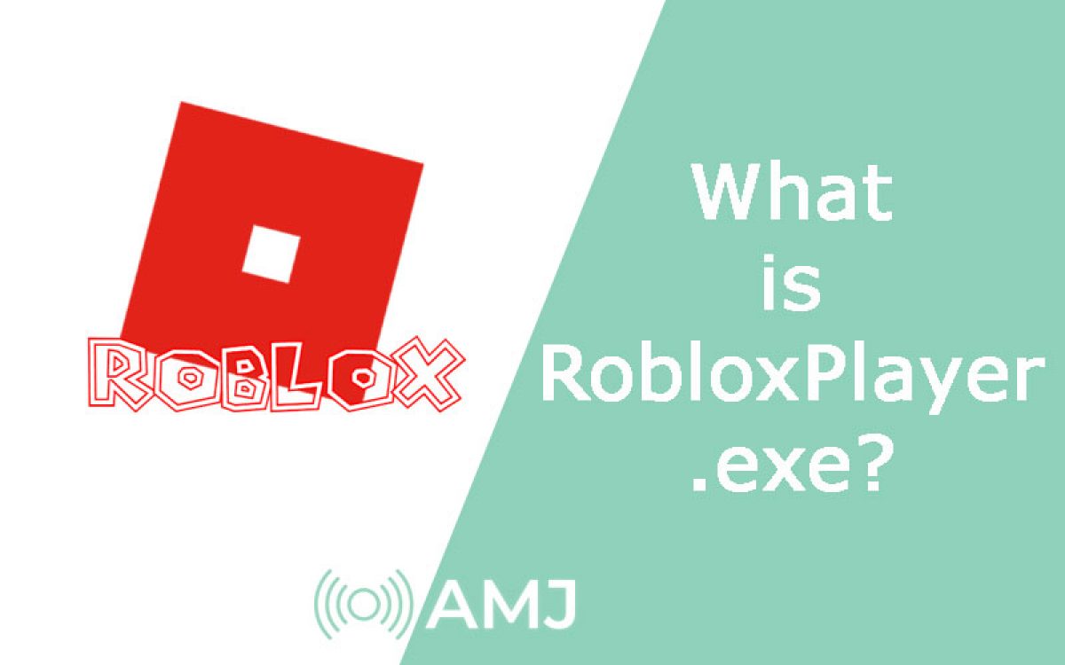 What Is Robloxplayer Exe Is It Safe Or A Virus How To Download And Play Amj - roblox player.exe