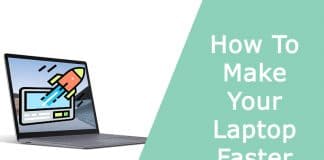 How To Make Your Laptop Faster