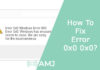 How To Fix Error 0x0 0x0