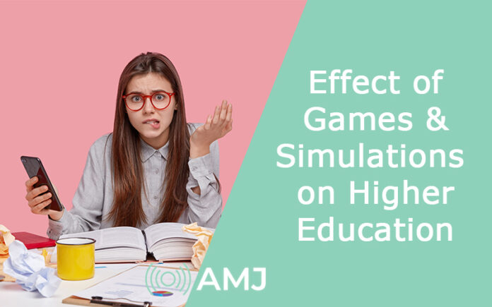 Effect of Games & Simulations on Higher Education