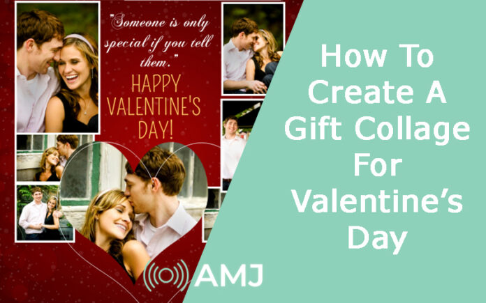 How To Create A Gift Collage For Valentine’s Day
