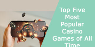 Top Five Most Popular Casino Games of All Time