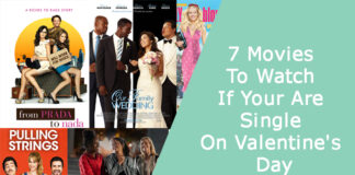 7 Movies To Watch If Your Are Single On Valentine’s Day