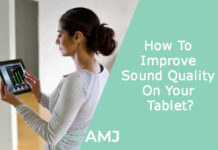 How To Improve Sound Quality On Your Tablet?