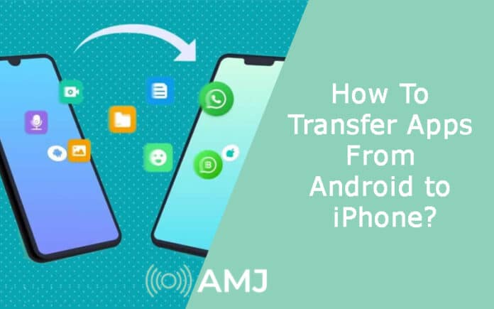 How To Transfer Apps From Android to iPhone?