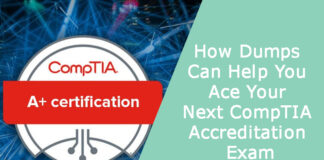 How Dumps Can Help You Ace Your Next CompTIA Accreditation Exam