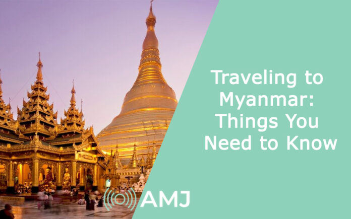 Traveling to Myanmar: Things You Need to Know