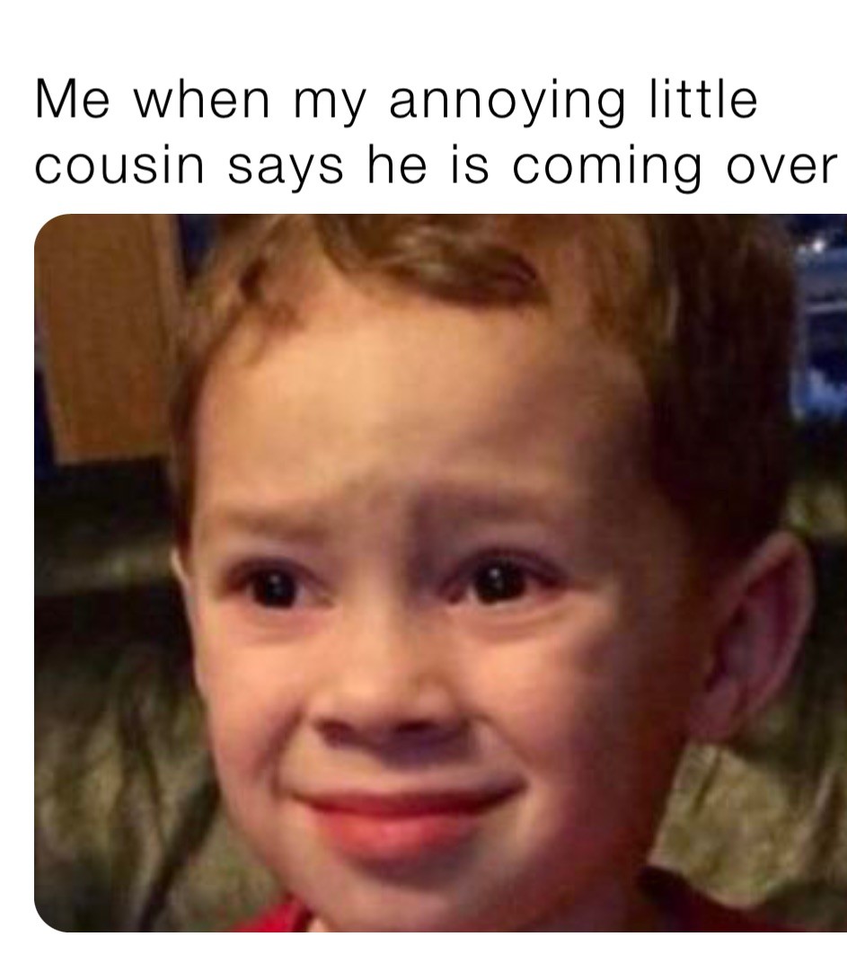 Cousin Hilarious Memes