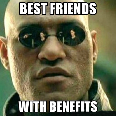 Friends with Benefits Top Meme
