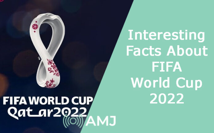 Interesting Facts About FIFA World Cup 2022