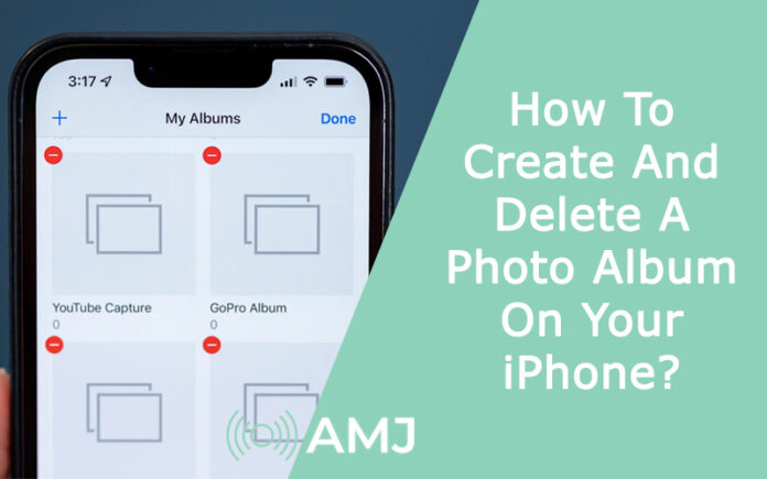 How To Create And Delete A Photo Album On Your iPhone?