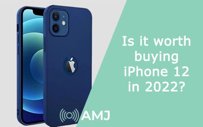 It is worth buying the iPhone 12 in 2022