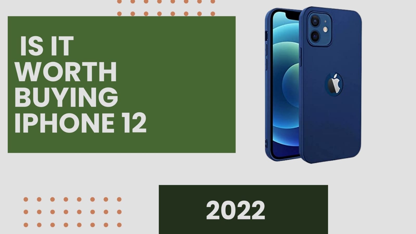 Is it worth buying iPhone 12 in 2022?