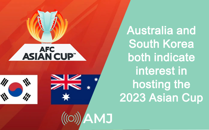 Australia and South Korea both indicate interest in hosting the 2023 Asian Cup