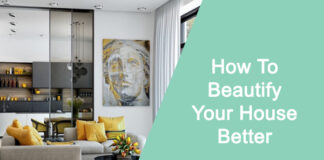 How To Beautify Your House Better