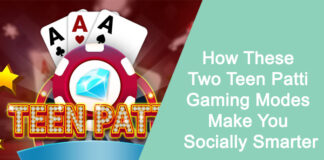 How These Two Teen Patti Gaming Modes Make You Socially Smarter