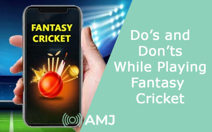Do’s and Don’ts while Playing Fantasy Cricket