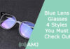 Blue Lens Glasses – 4 Styles You Must Check Out