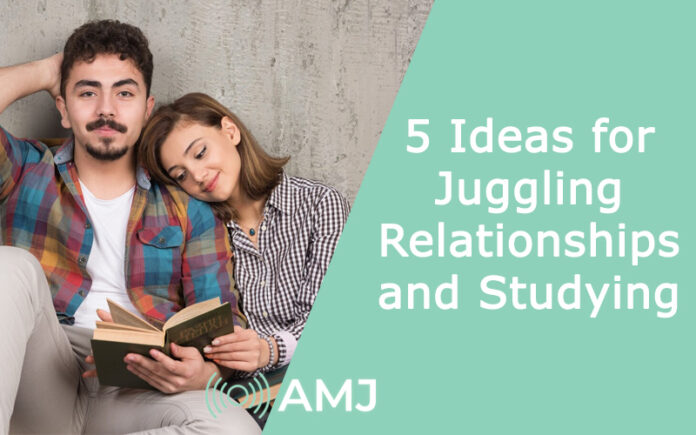 5 Ideas for Juggling Relationships and Studying