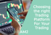Choosing the right Trading Platform For Your Trading