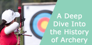 A Deep Dive Into the History of Archery