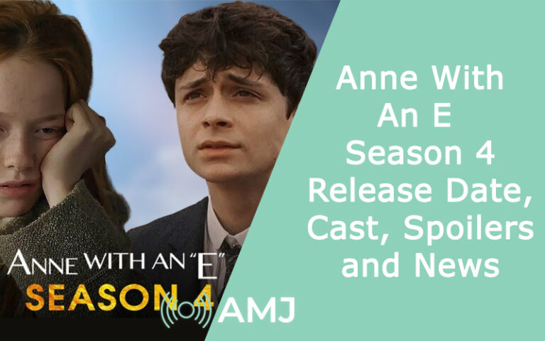Anne With An E Season 4: Release Date, Cast, Spoilers & Latest Updates ...