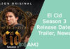 El Cid Season 3 Release Date, Trailer, News