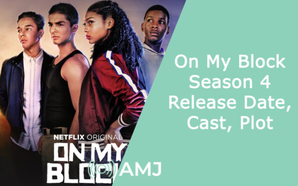 On My Block Season 4: Release Date, Cast, Plot, And Read Here All
