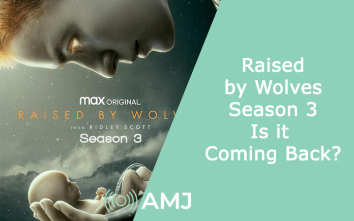 Raised by Wolves Season 3: Is it Coming Back?