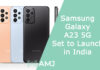 Samsung Galaxy A23 5G Set to Launch in India