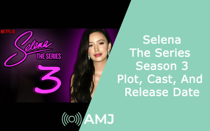 Selena The Series Season 3