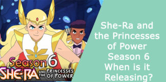 She-Ra and the Princesses of Power Season 6: When is it Releasing?