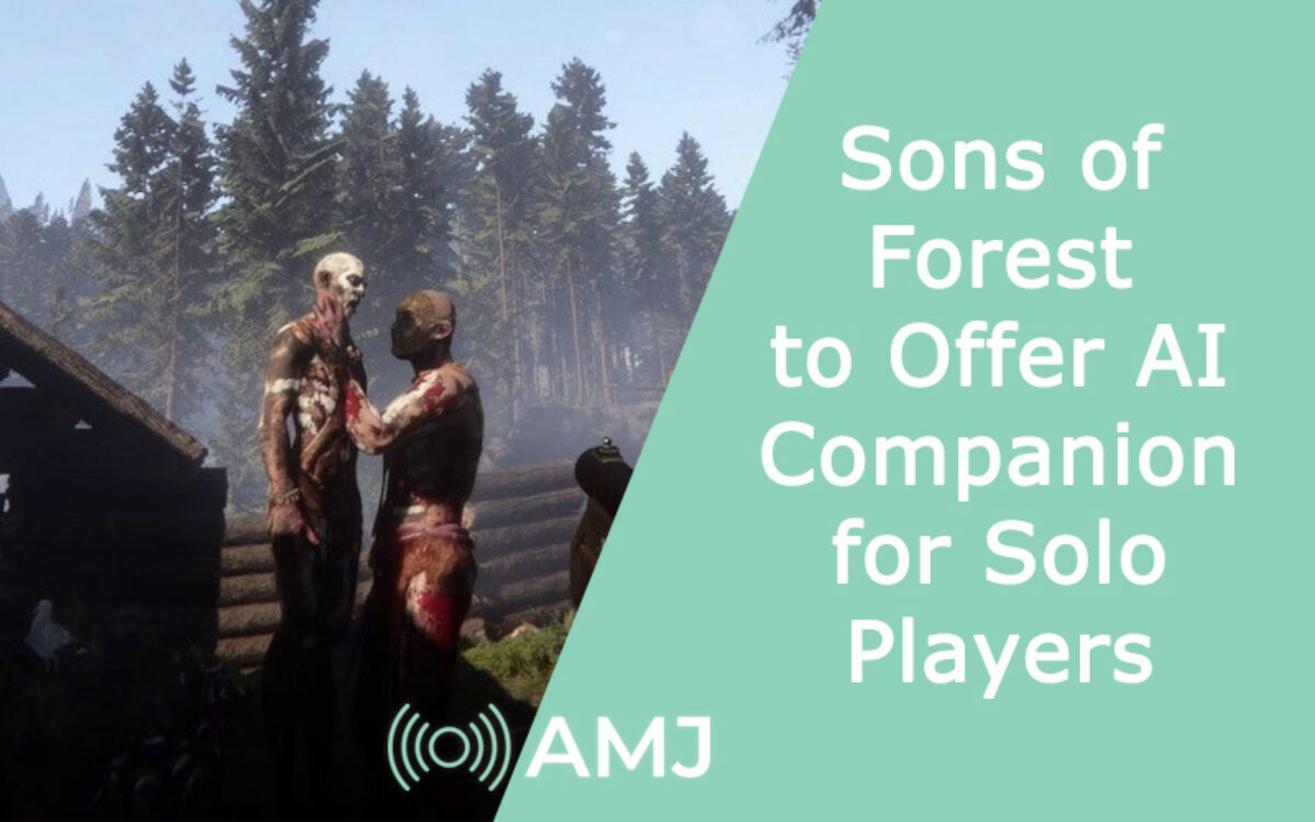 Sons of the Forest Will Have an AI Companion for Solo Players