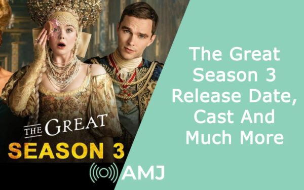 The Great Season 3 Release Date, Cast And Much More - AMJ