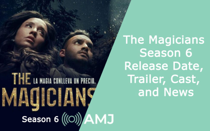 The Magicians Season 6: Everything about Release Date, Trailer, Cast, and News