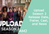 Upload Season 3 Release Date, Trailer, Cast, and News