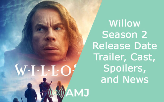 Willow Season 2 Release Date, Trailer, Cast, Spoilers, and News