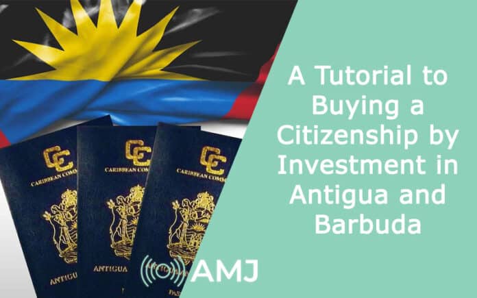 A Tutorial to Buying a Citizenship by Investment in Antigua and Barbuda