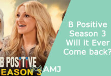 B Positive Season 3: Will it Ever Come back? B Positive Season 3: Will it Ever Come back?