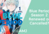 Blue Period Season 2 - Renewed or Cancelled?