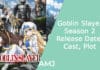 Goblin Slayer Season 2: Release Date, Cast, Plot