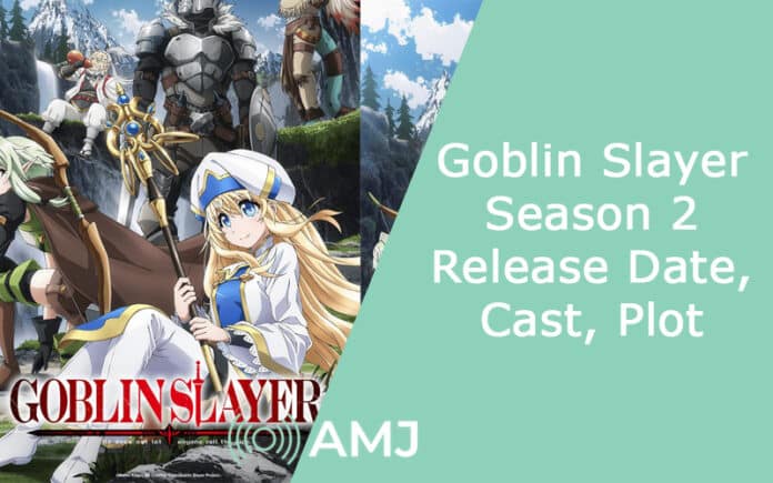 Goblin Slayer Season 2: Release Date, Cast, Plot