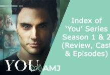 Index of ‘You’ Series Season 1 & 2 (Review, Cast & Episodes)