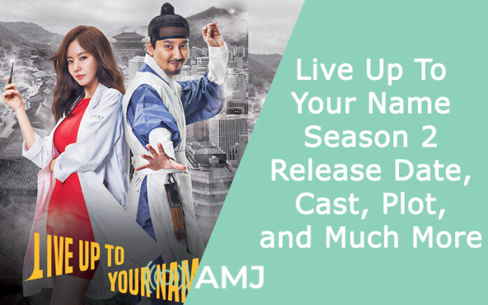 Live Up To Your Name Season 2 - Release Date, Cast, Plot, and Much More